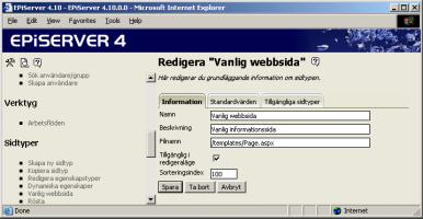 Sidtyper 49 Sidtyper Under rubriken Sidtyper finns alla de sidtyper som systemet använder för att skapa webbsidor med dess olika funktioner.