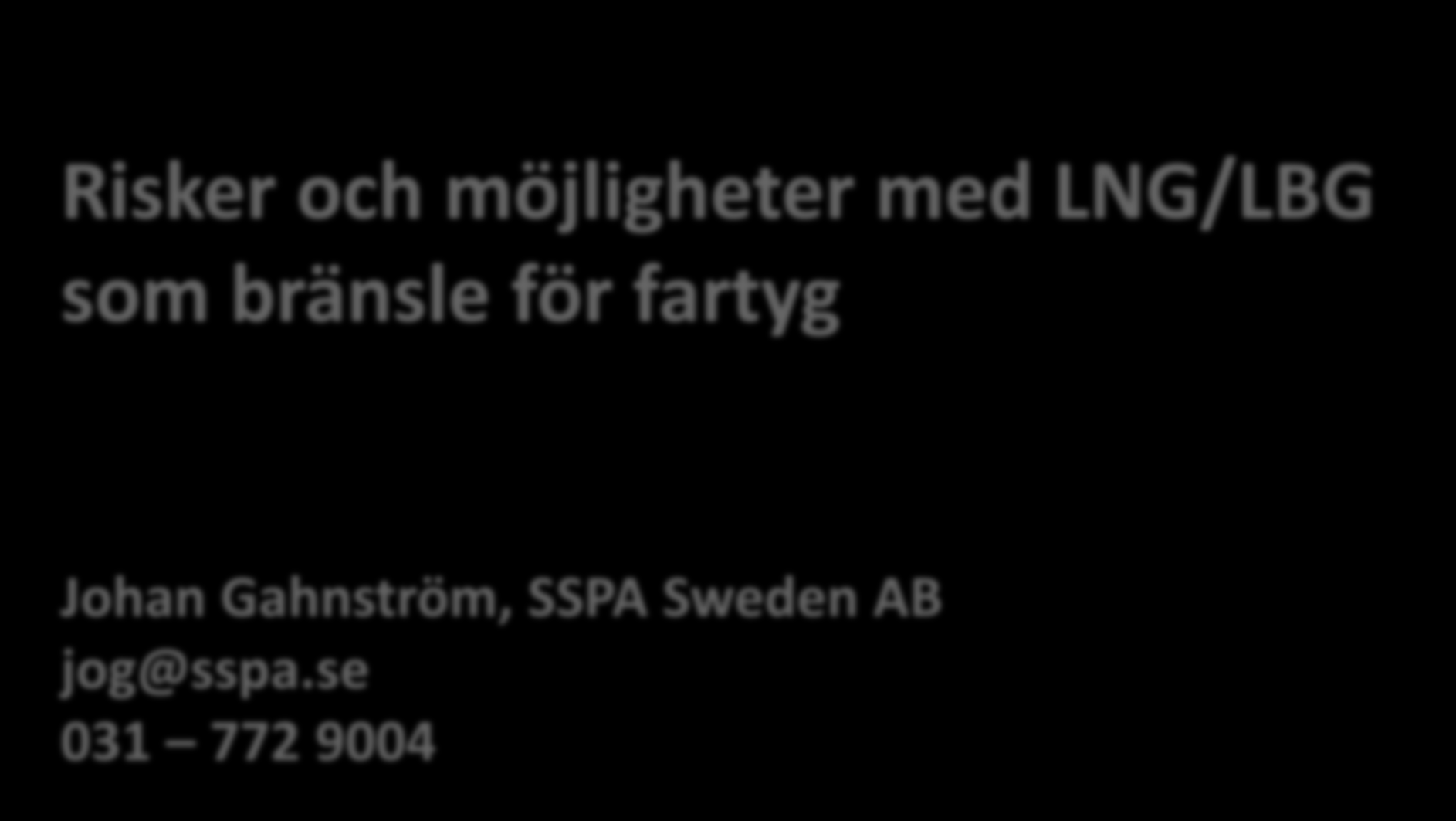 Risker och möjligheter med LNG/LBG som bränsle för