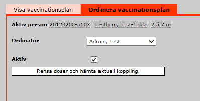 Vaccinationsplanering Ordinera vaccinationsplan I denna vy ordineras individuella vaccinationsplaner för de barn (personer), som inte följer det nationella vaccinationsprogrammet (scheman).