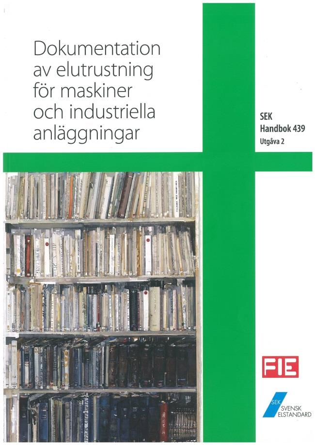 Dokumentation av industrianläggningar Syftet med denna handbok är att ge en lättillgänglig och övergripande beskrivning av gällande regler för