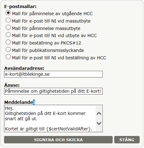 Gör så här för att konfigurera e-postmallar Klicka på knappen Konfigurera e-postmallar när du markerat din organisation.