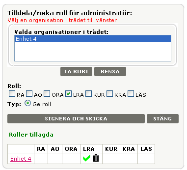 Tilldela utifrån person när du ska Ge en person behörighet till många grenar Klicka på knappen Administrera roller