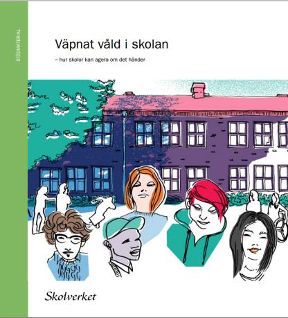 Bild 6 2014 kom rapporten Väpnat våld i skolan.