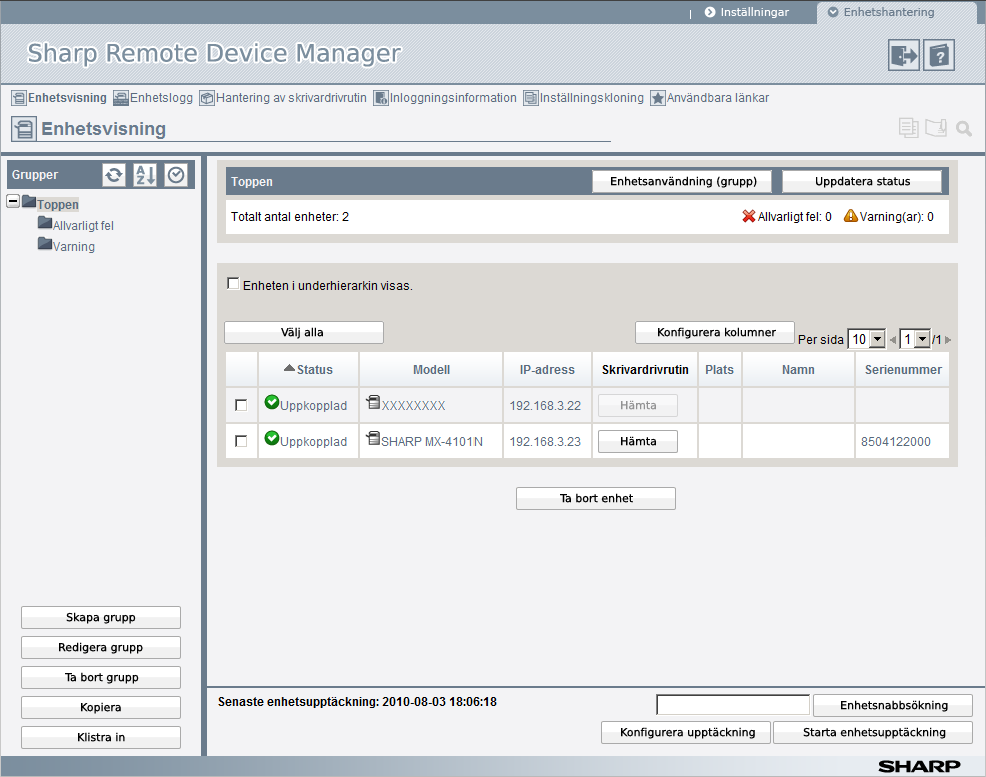 Hantera enheter i grupper Visningsområdet för grupper visas till vänster på fliken [Enhetshantering]. "Toppen" är markerat och alla enheter visas när SRDM startas.