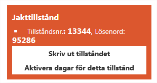 Köp jakttillstånd Genomför köp Du kan i det här läget välja att köpa fler jakttillstånd från samman utfärdare av jakttillstånd (t.ex. Länsstyrelsen i Västerbotten).