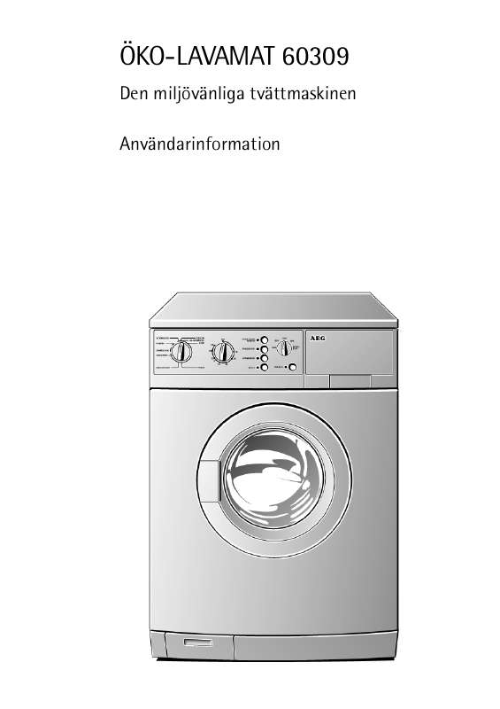 Detaljerade användarinstruktioner finns i bruksanvisningen Instruktionsbok AEG-ELECTROLUX LAV 60309-W Manual AEG-ELECTROLUX LAV 60309-W Bruksanvisning