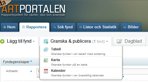 artportalen.se April 05 Granska fynd När du sparat dina fynd hamnar de i ett granskningsläge men är ännu inte tillgängliga för andra användare.