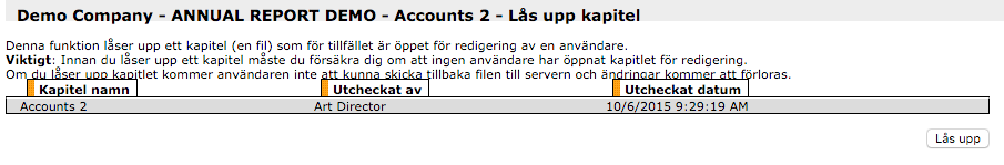 Låsa upp dokument som annan användare har låst Det är bara administratörer som kan låsa upp dokument som någon annan har låst. Använd funktionen sparsamt.