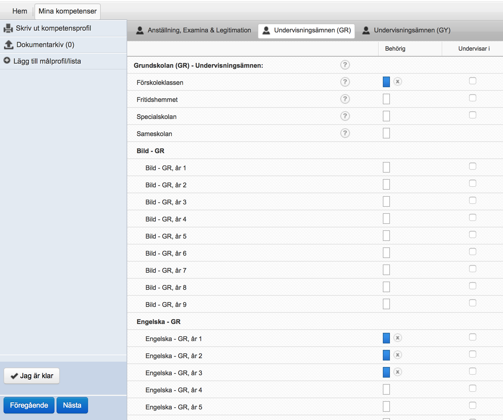 Steg. Undervisningsämnen - ämnen du är behörig/undervisar i Klicka på knapparna med Undervisningsämnen Markera om du är behörig enligt din lärarlegitimation att undervisa i ämnet i kolumnen Behörig.