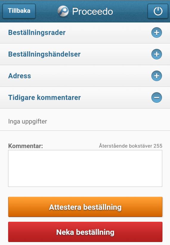 Om man ska neka beställningen bör man skriva en kommentar om