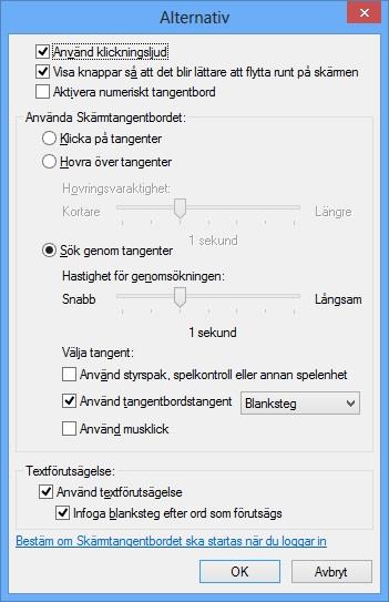 Alternativa inställningar för skärmtangentbordets funktioner 1.