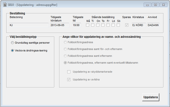 Rev. 2013-09-05 5 (6) 6. Kör SB10 uppdatering och välj Grunduttag eller Veckovis ändringsavisering. Även här är du låst till vissa förinställda val.