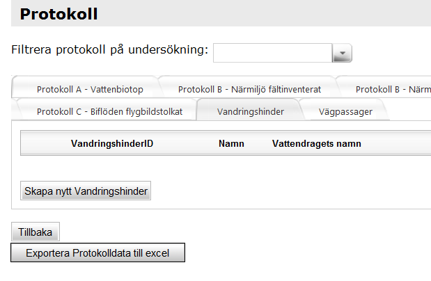 5.2.6 SKAPA ETT VANDRINGSHINDER/VÄGPASSAGE OCH KOPPLA DET TILL ETT VATTENDRAG EXEMPEL VANDRINGSHINDER För att du ska kunna mata in specifika protokoll för ett vandringshinder eller en vägpassage