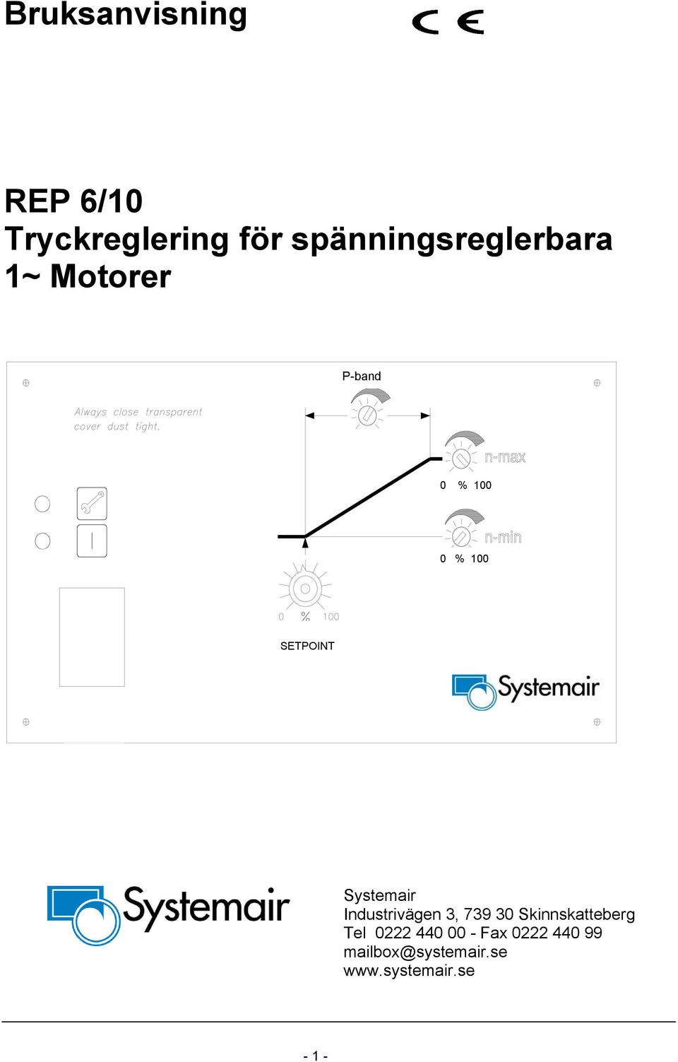 SETPOINT Systemair Industrivägen 3, 739 30 Skinnskatteberg