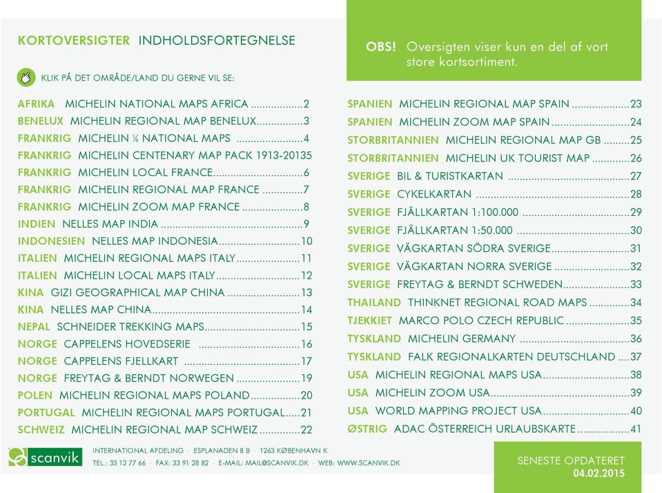 ..9 Indonesien Nelles Map Indonesia...10 Italien Michelin Regional Maps Italy...11 Italien Michelin Local Maps Italy...12 Kina GIZI GEOGRAPHICAL MAP CHINA...13 Kina Nelles Map China.