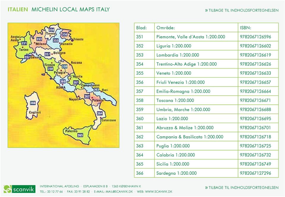 000 9782067126664 358 Toscana 1:200.000 9782067126671 359 Umbria, Marche 1:200.000 9782067126688 360 Lazio 1:200.000 9782067126695 361 Abruzzo & Molize 1:200.