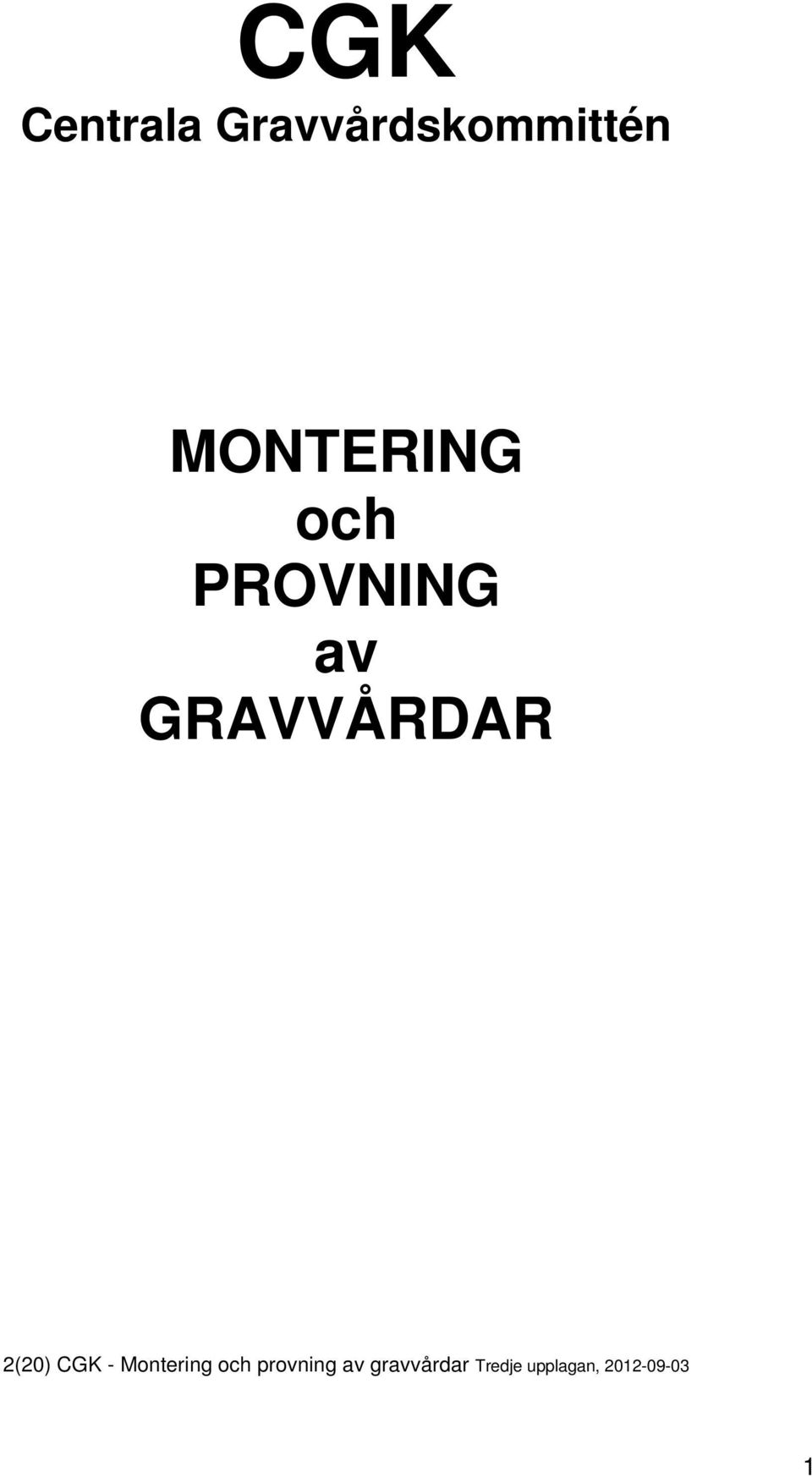 2(20) CGK - Montering och provning