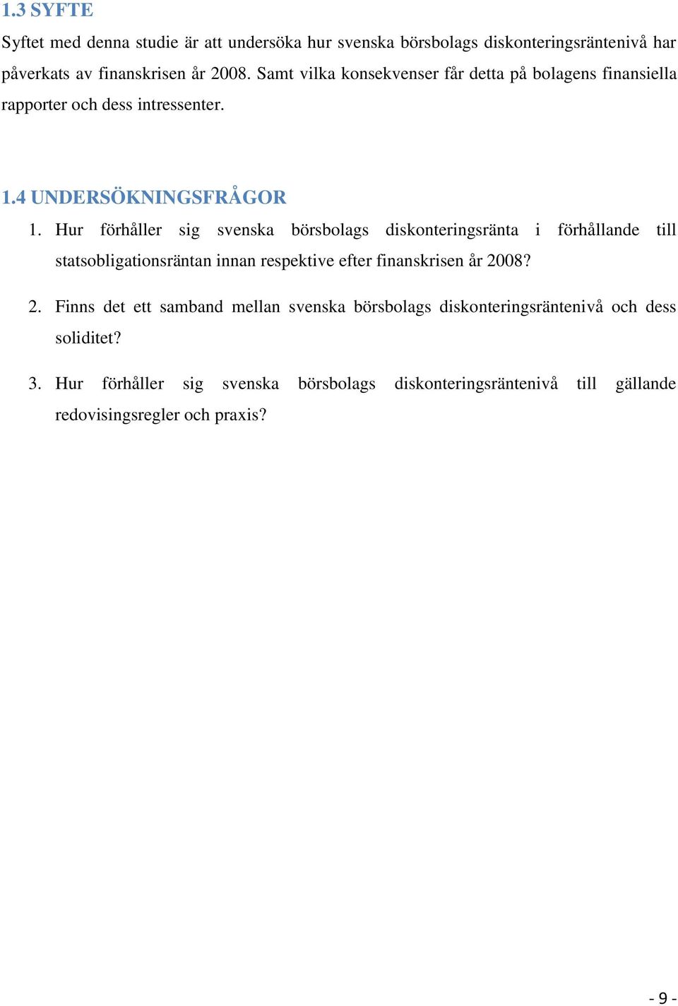 Hur förhåller sig svenska börsbolags diskonteringsränta i förhållande till statsobligationsräntan innan respektive efter finanskrisen år 20