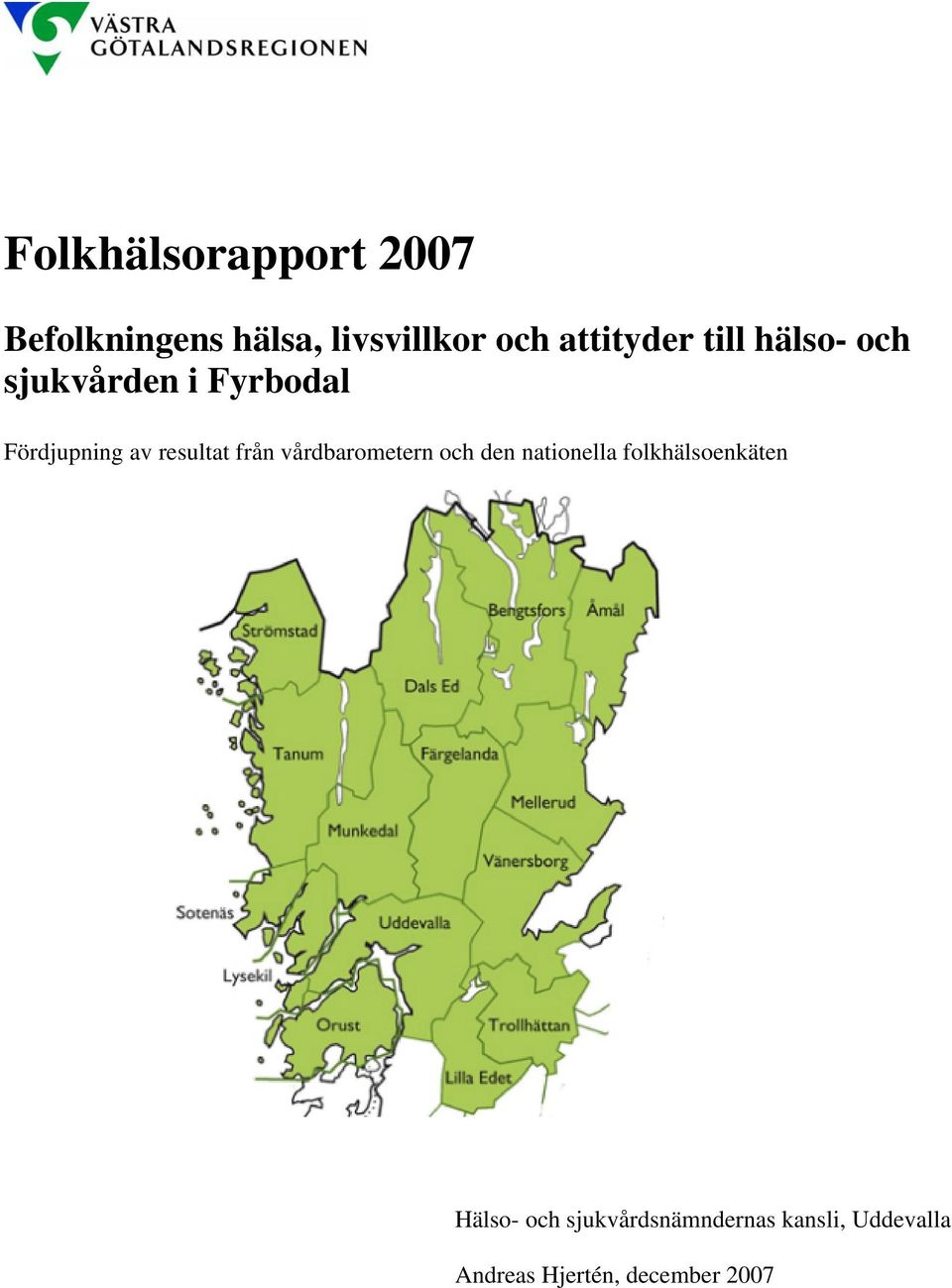 resultat från vårdbarometern och den nationella folkhälsoenkäten