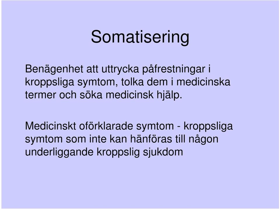 medicinsk hjälp.