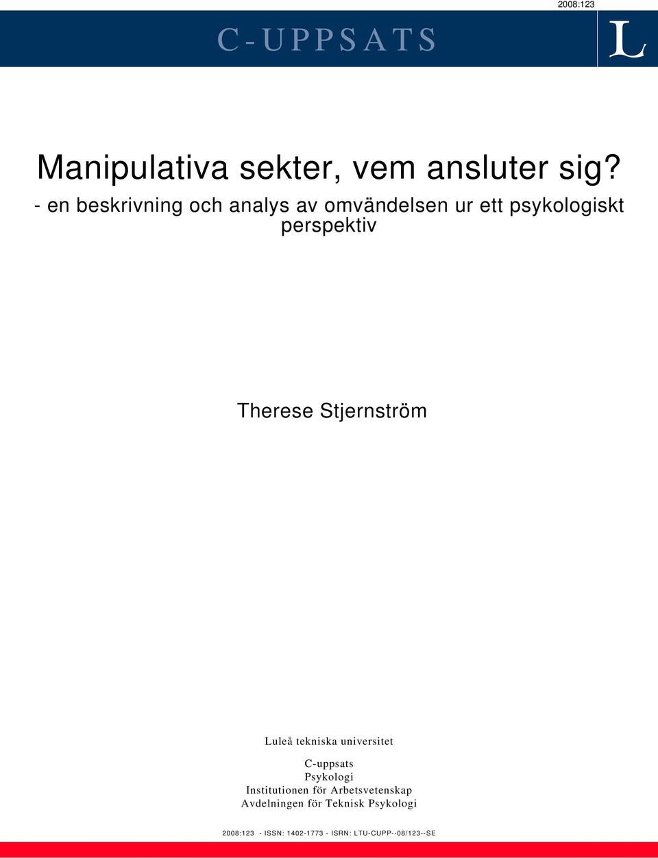 Therese Stjernström Luleå tekniska universitet C-uppsats Psykologi Institutionen