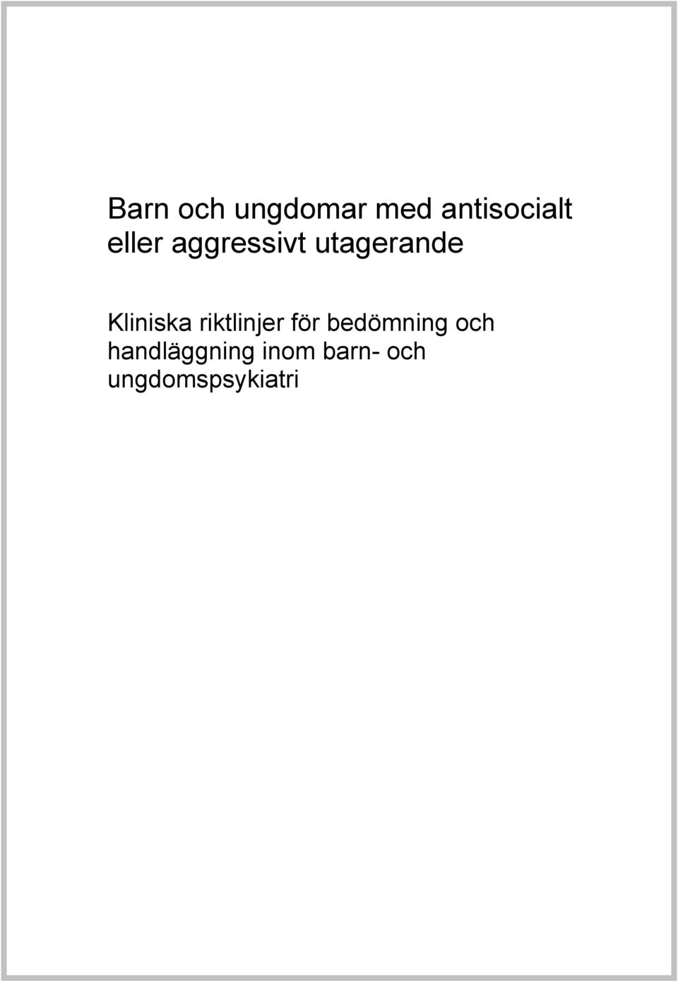 Kliniska riktlinjer för bedömning