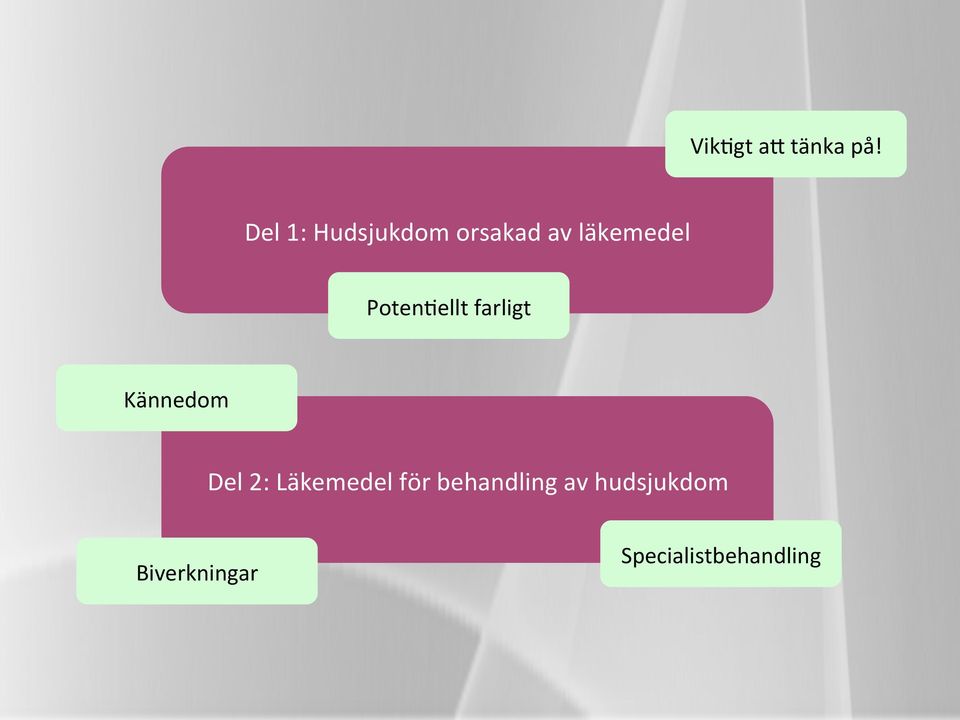 PotenHellt farligt Kännedom Del 2: