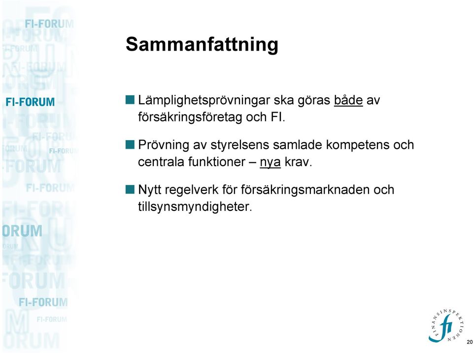 Prövning av styrelsens samlade kompetens och centrala