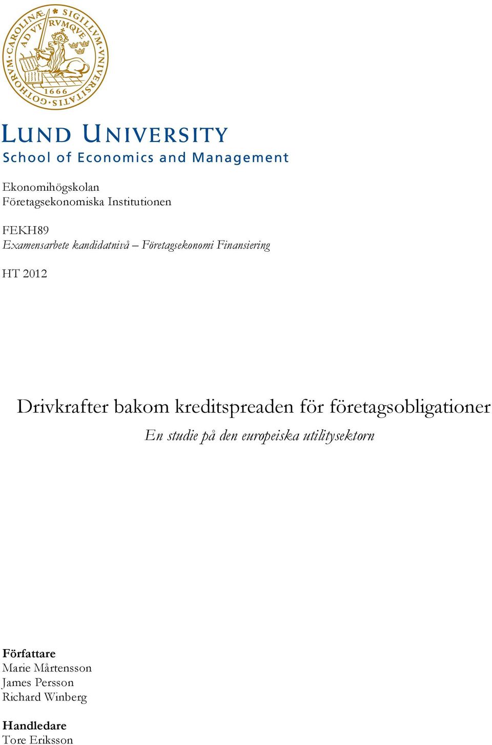 kreditspreaden för företagsobligationer En studie på den europeiska