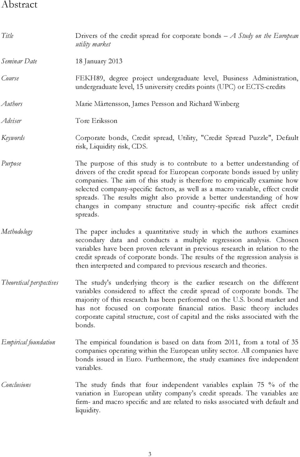 Winberg Tore Eriksson Corporate bonds, Credit spread, Utility, "Credit Spread Puzzle", Default risk, Liquidity risk, CDS.