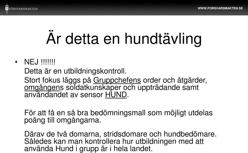 användandet av sensor HUND.