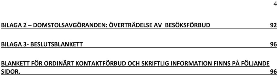 96 BLANKETT FÖR ORDINÄRT KONTAKTFÖRBUD OCH