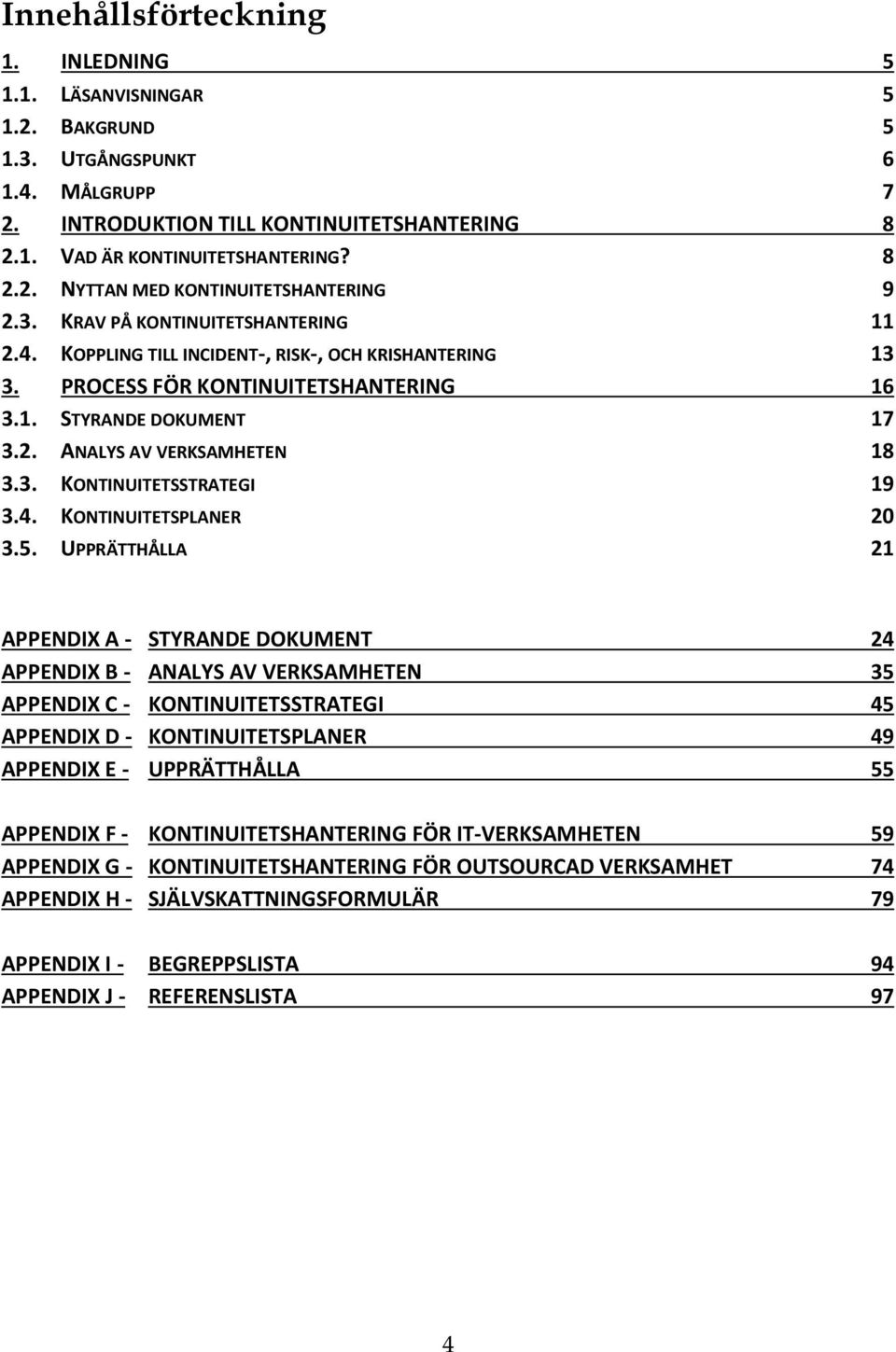 4. KONTINUITETSPLANER 20 3.5.