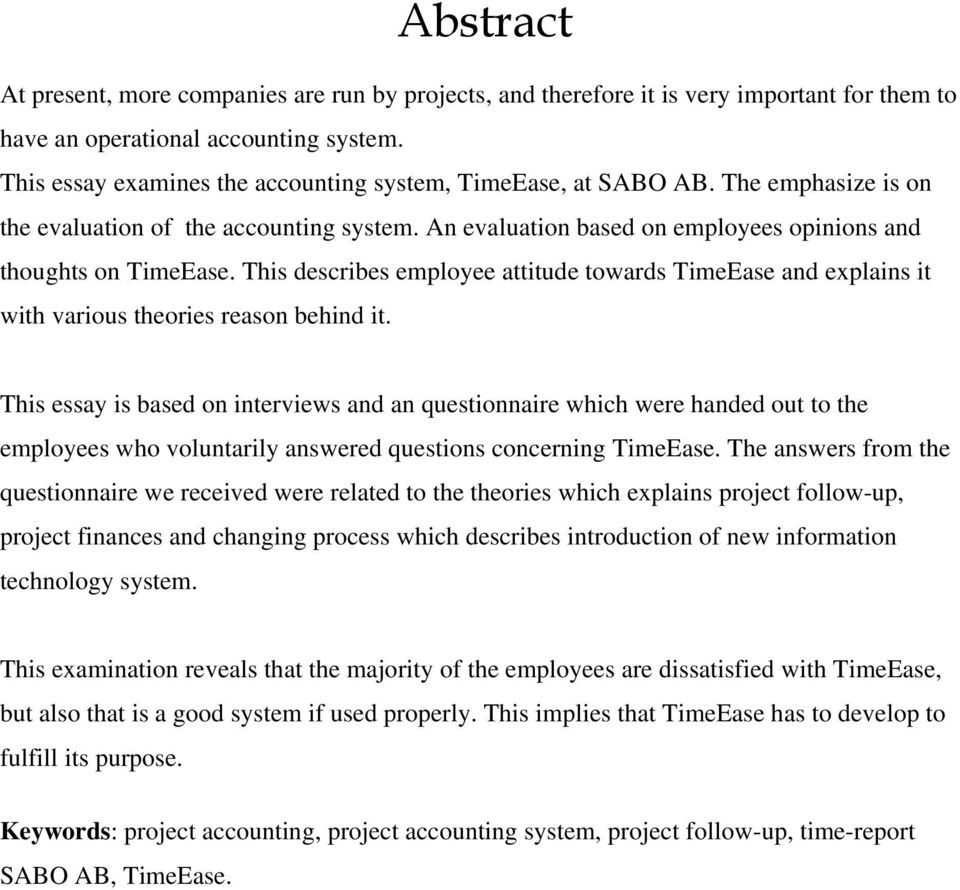 This describes employee attitude towards TimeEase and explains it with various theories reason behind it.