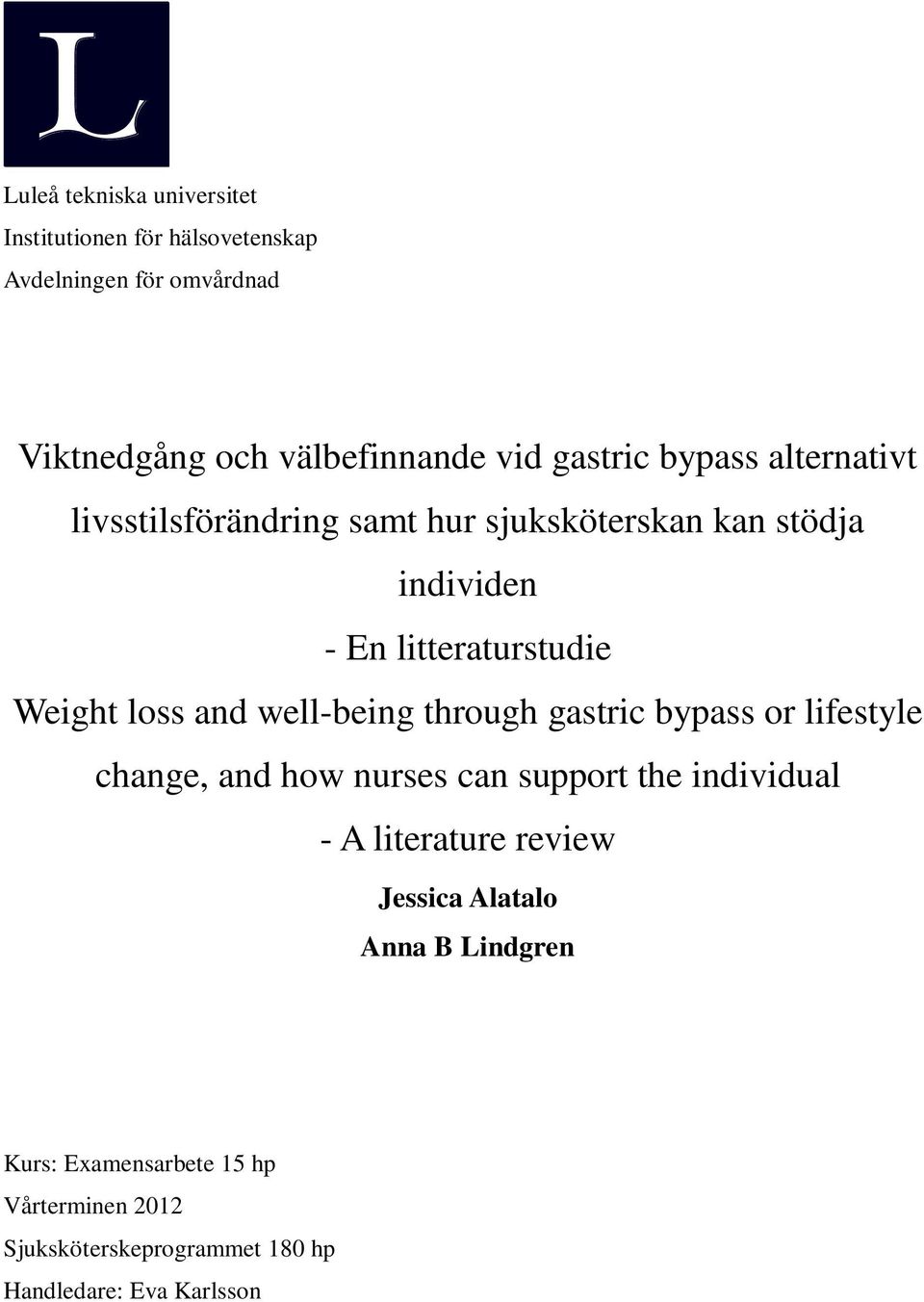 loss and well-being through gastric bypass or lifestyle change, and how nurses can support the individual - A literature