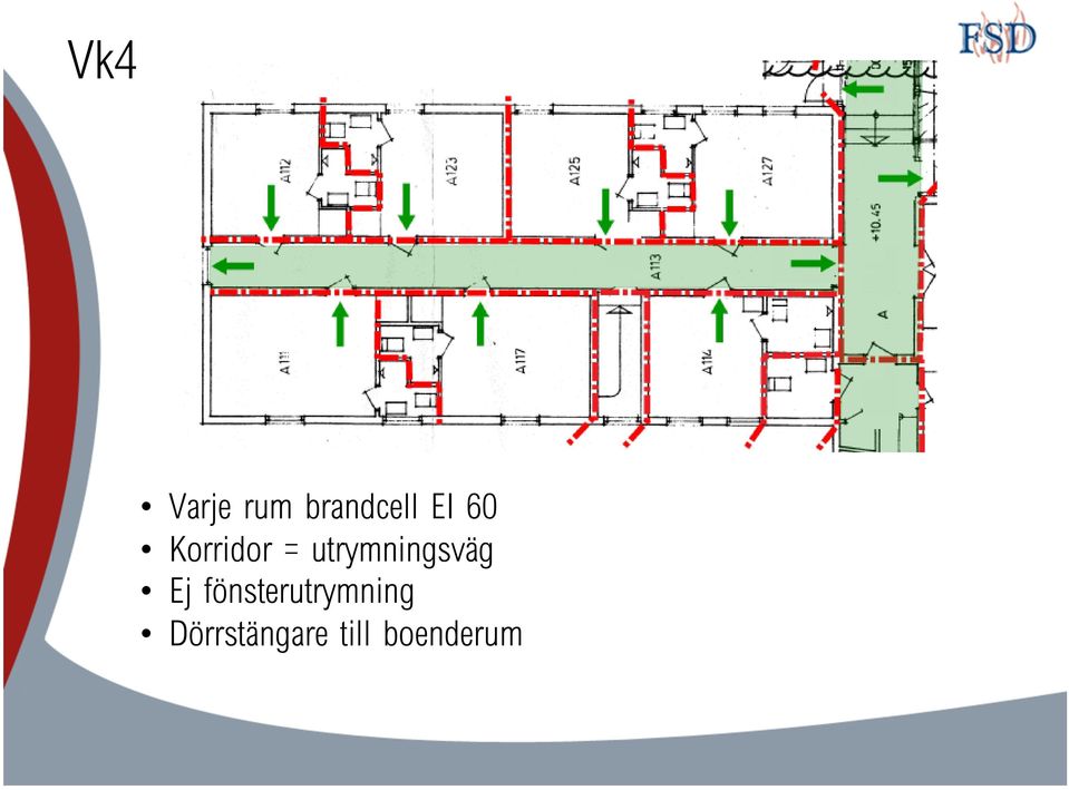 utrymningsväg Ej