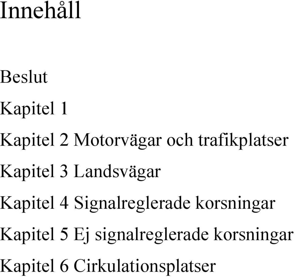 Landsvägar Kapitel 5 Ej