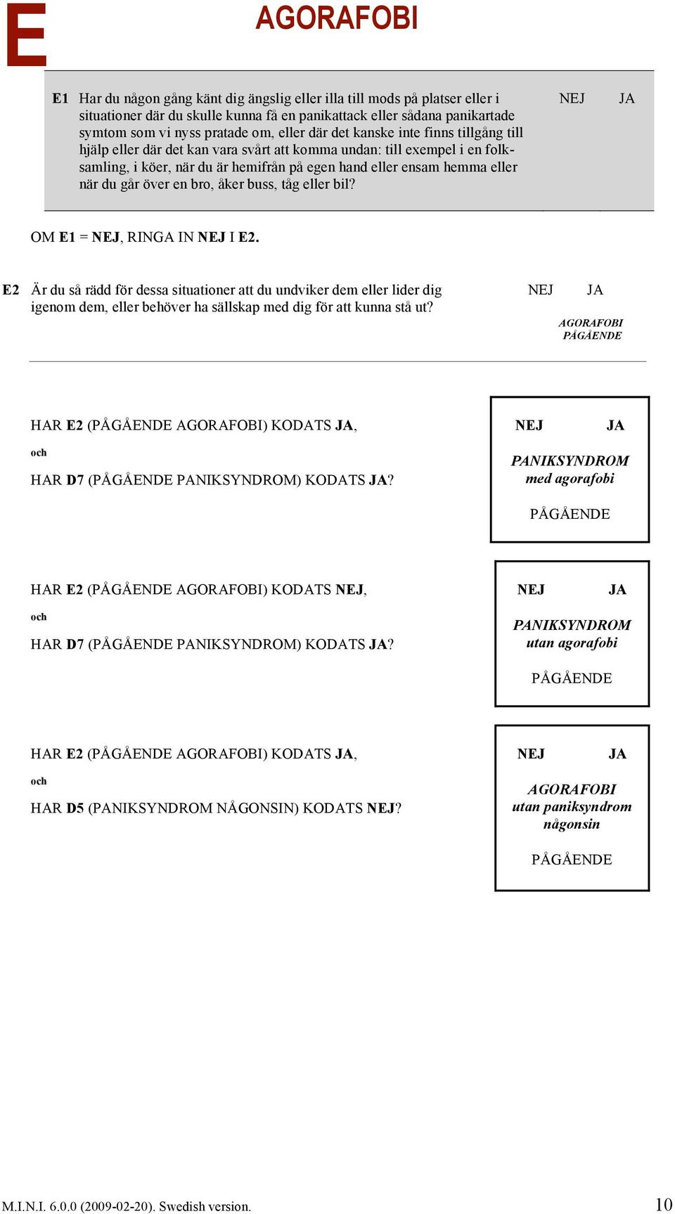 går över en bro, åker buss, tåg eller bil? OM E1 =, RINGA IN I E2.