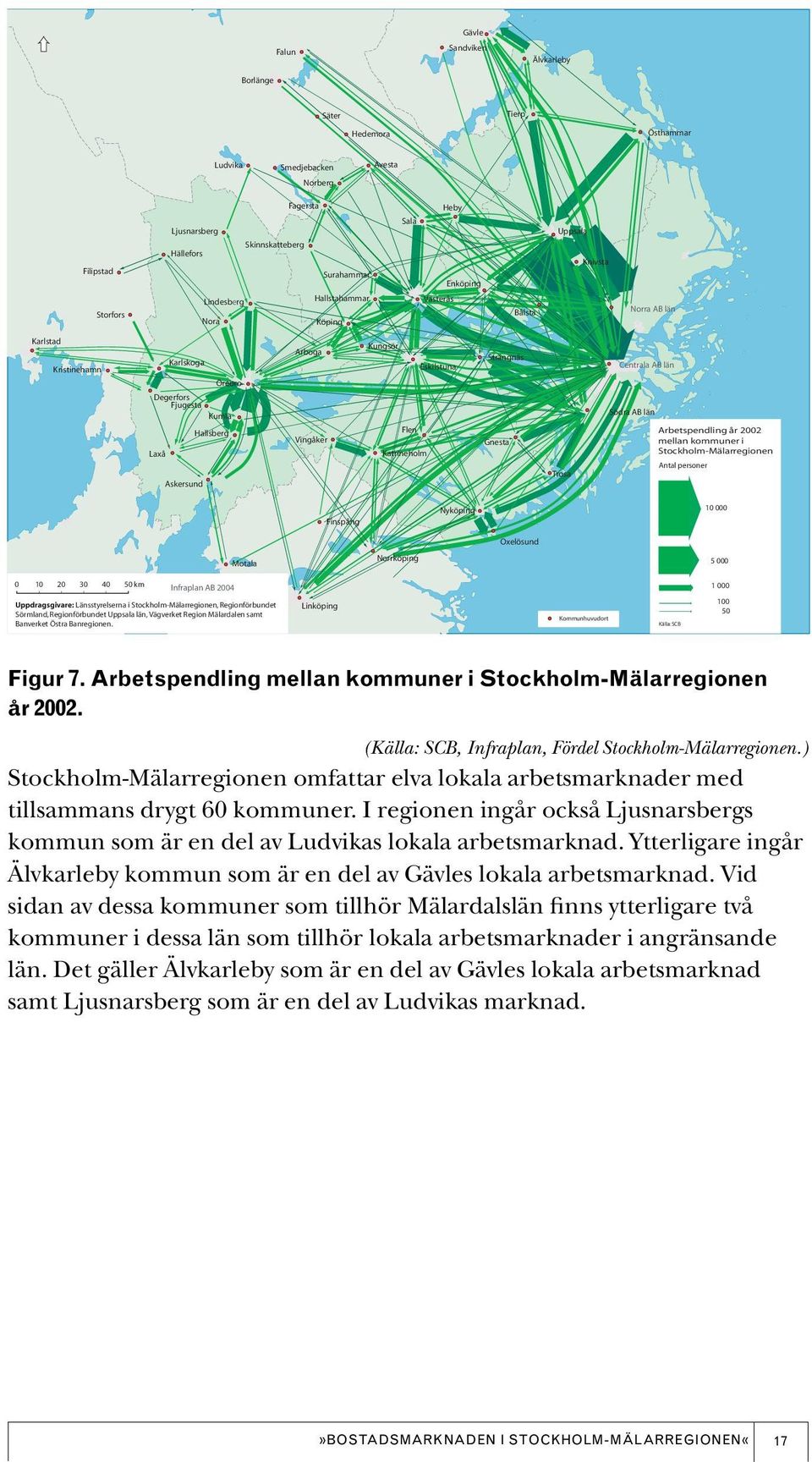 Fjugesta Kumla Södra AB län Laxå Hallsberg Vingåker Flen Katrineholm Gnesta Arbetspendling år 2002 mellan kommuner i Stockholm-Mälarregionen Askersund Trosa Antal personer Finspång Nyköping 10 000