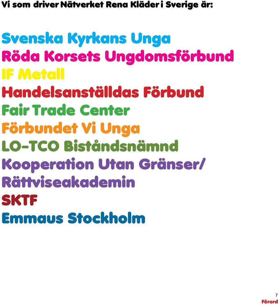 Förbund Fair Trade Center Förbundet Vi Unga LO-TCO Biståndsnämnd