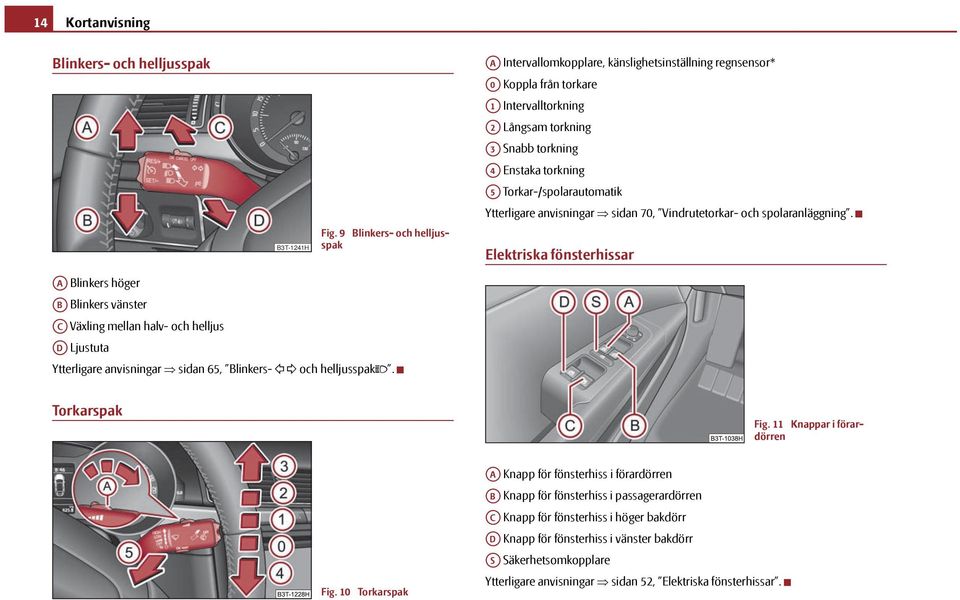 Torkar-/spolarautomatik Ytterligare anvisningar sidan 70, Vindrutetorkar- och spolaranläggning.