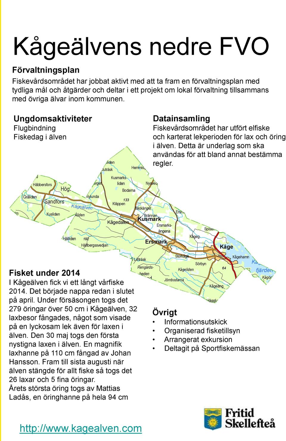 en nd Nyholm anström Storkågeträsket Brännkläppen Häbbersliden ck torselet ännberg Granholm Svanfors Ungdomsaktiviteter Nordsvidjan Flugbindning Storkågeträsk Fiskedag i älven Eriksliden Tarsnäs 153