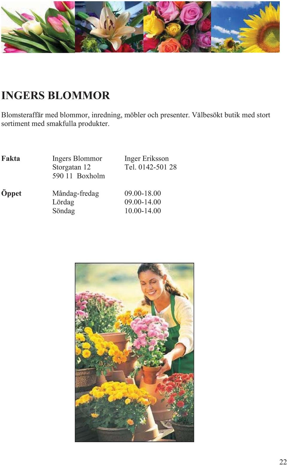 Fakta Ingers Blommor Inger Eriksson Storgatan 12 Tel.