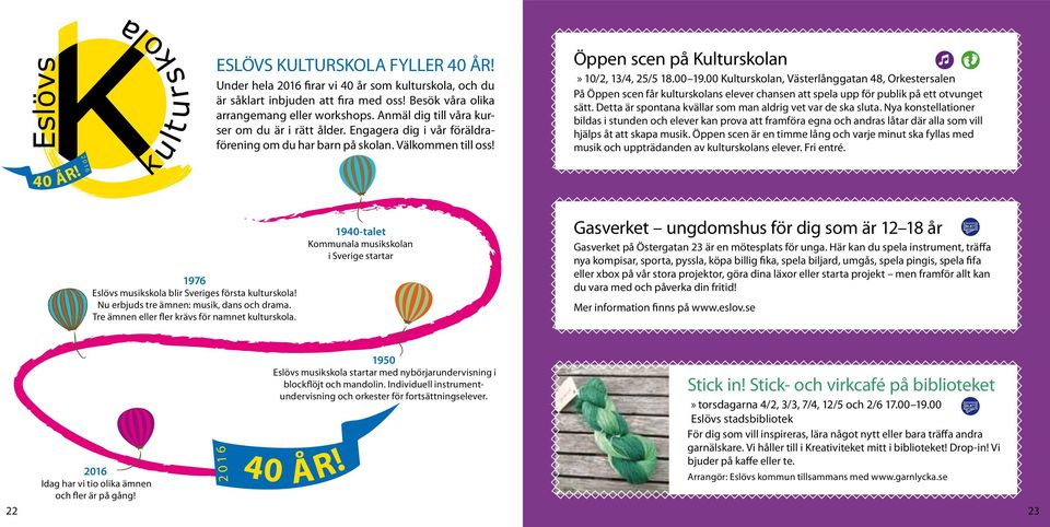 00 Kulturskolan, Västerlånggatan 48, Orkestersalen På Öppen scen får kulturskolans elever chansen att spela upp för publik på ett otvunget sätt.