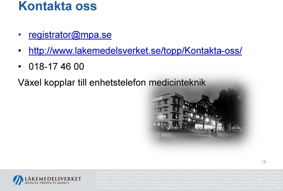 se/topp/kontakta-oss/ 018-17 46 00