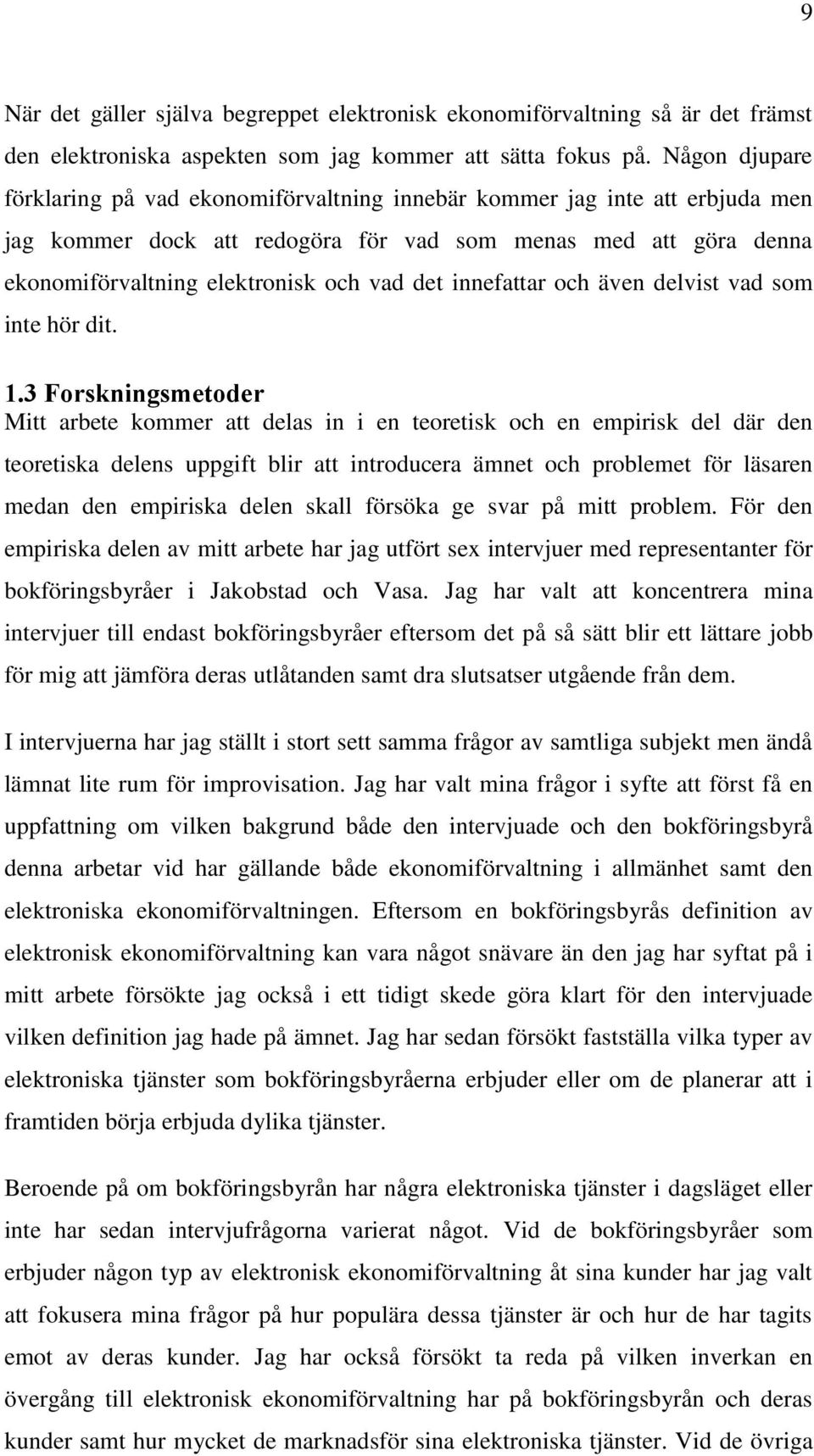 innefattar och även delvist vad som inte hör dit. 1.