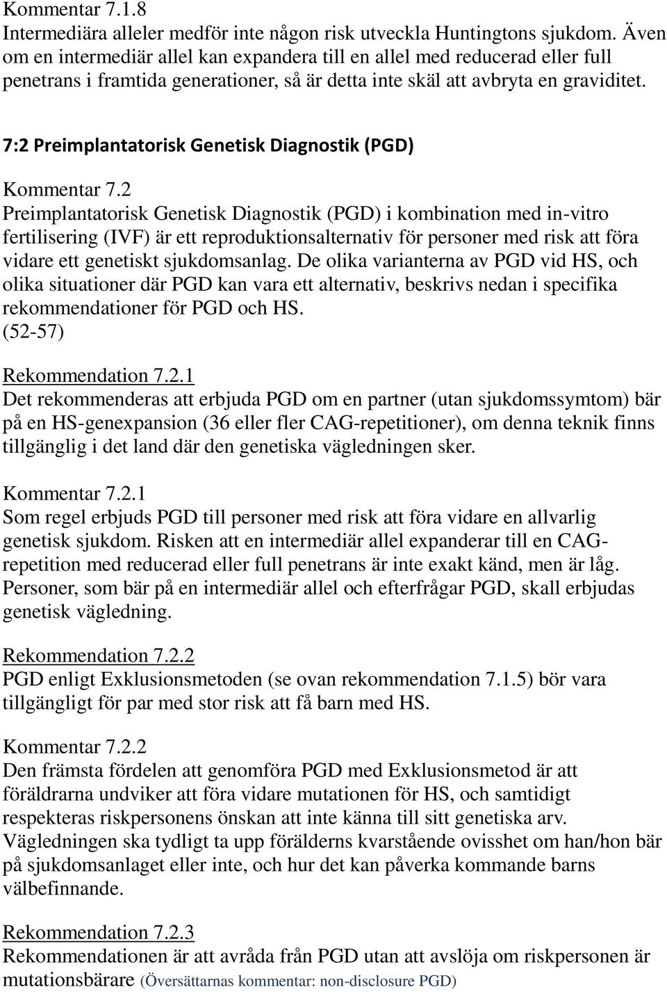 7:2 Preimplantatorisk Genetisk Diagnostik (PGD) Kommentar 7.