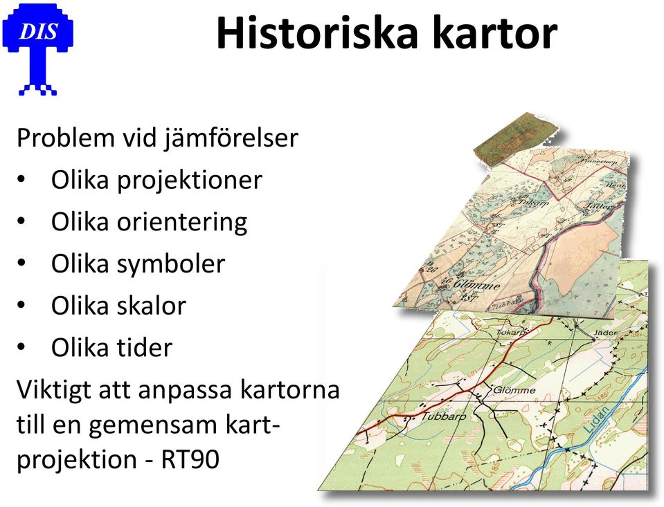 symboler Olika skalor Olika tider Viktigt att