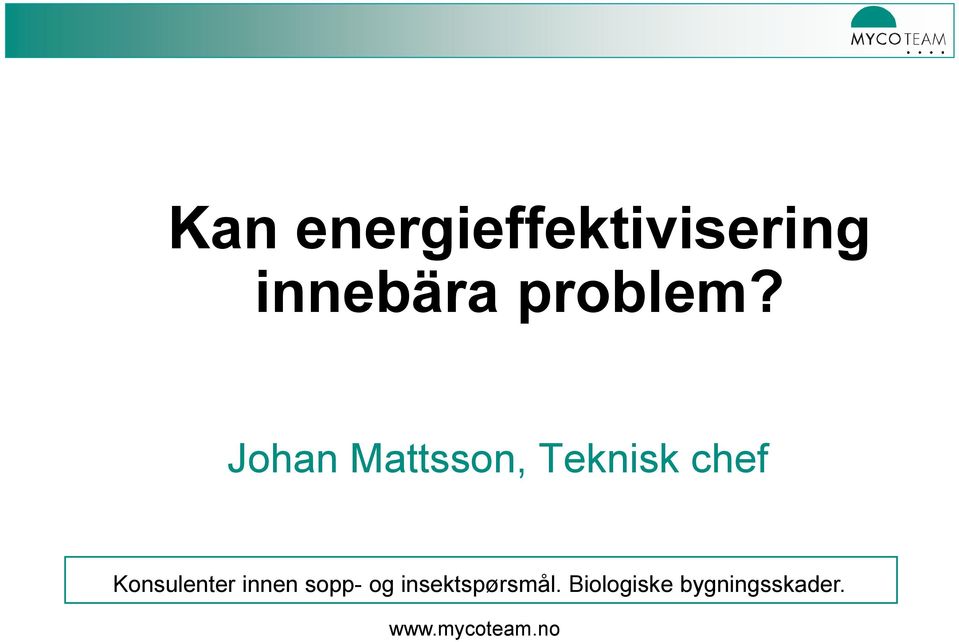 Johan Mattsson, Teknisk chef