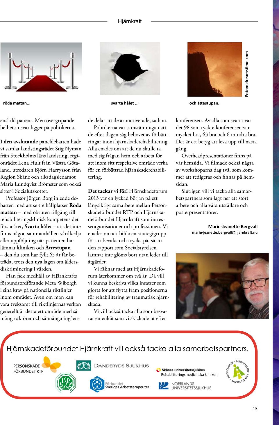 riksdagsledamot Maria Lundqvist Brömster som också sitter i Socialutskottet.